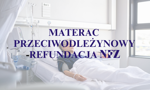 S.04.01 Materac przeciwodleżynowy zmiennociśnieniowy - zasady refundacji