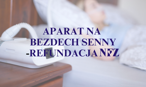 U.02.01 Aparat do leczenia obturacyjnego bezdechu sennego - zasady refundacji